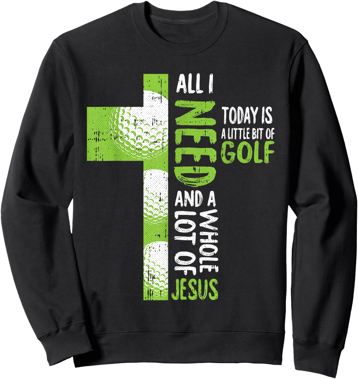 Whole Lot Of Jesus Golf Golfing Sport Lover Christian Golfer Sweatshirt - Sweatshirt | Black