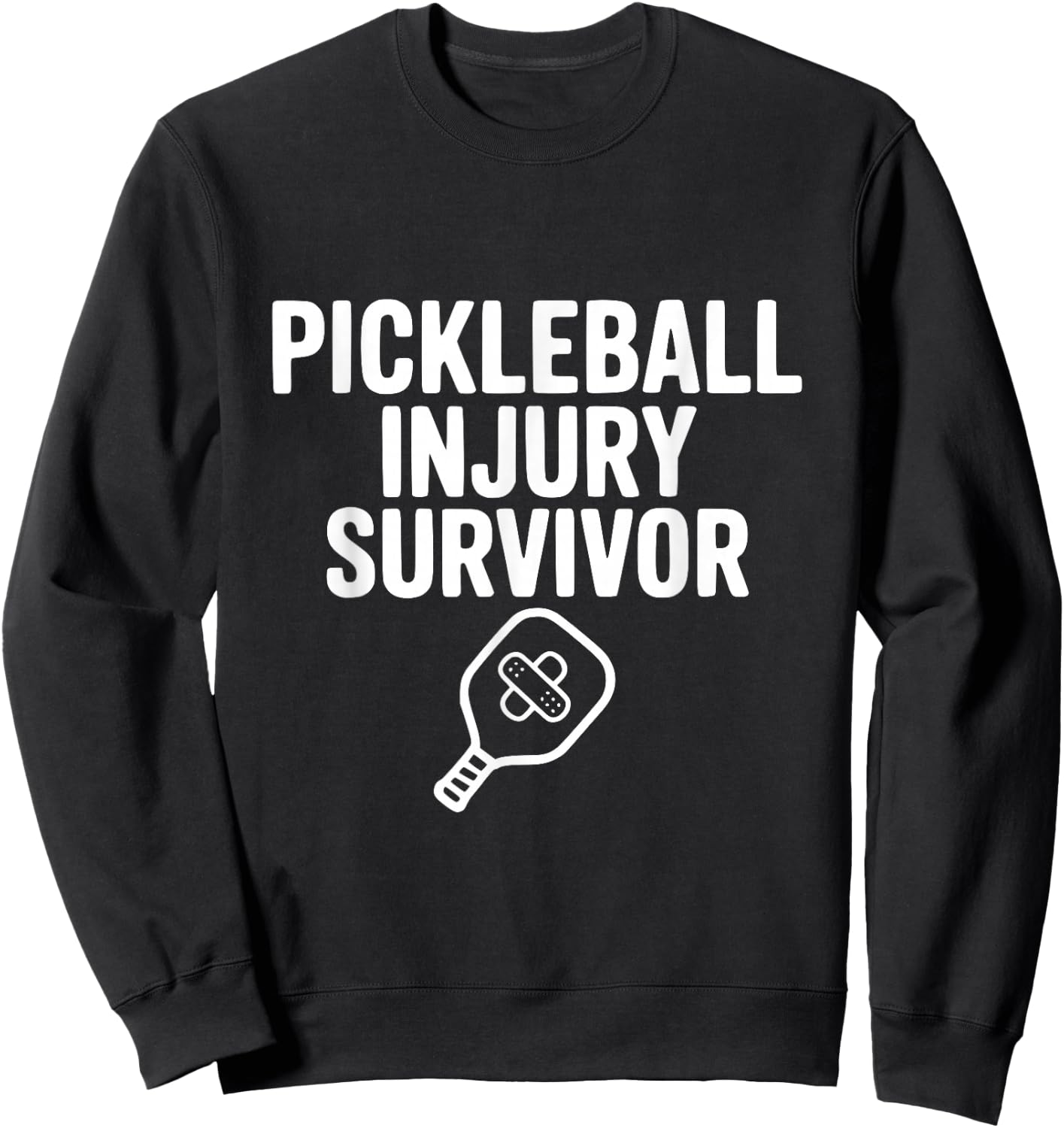 Pickleball Injury Survivor Sweatshirt - Sweatshirt | Black