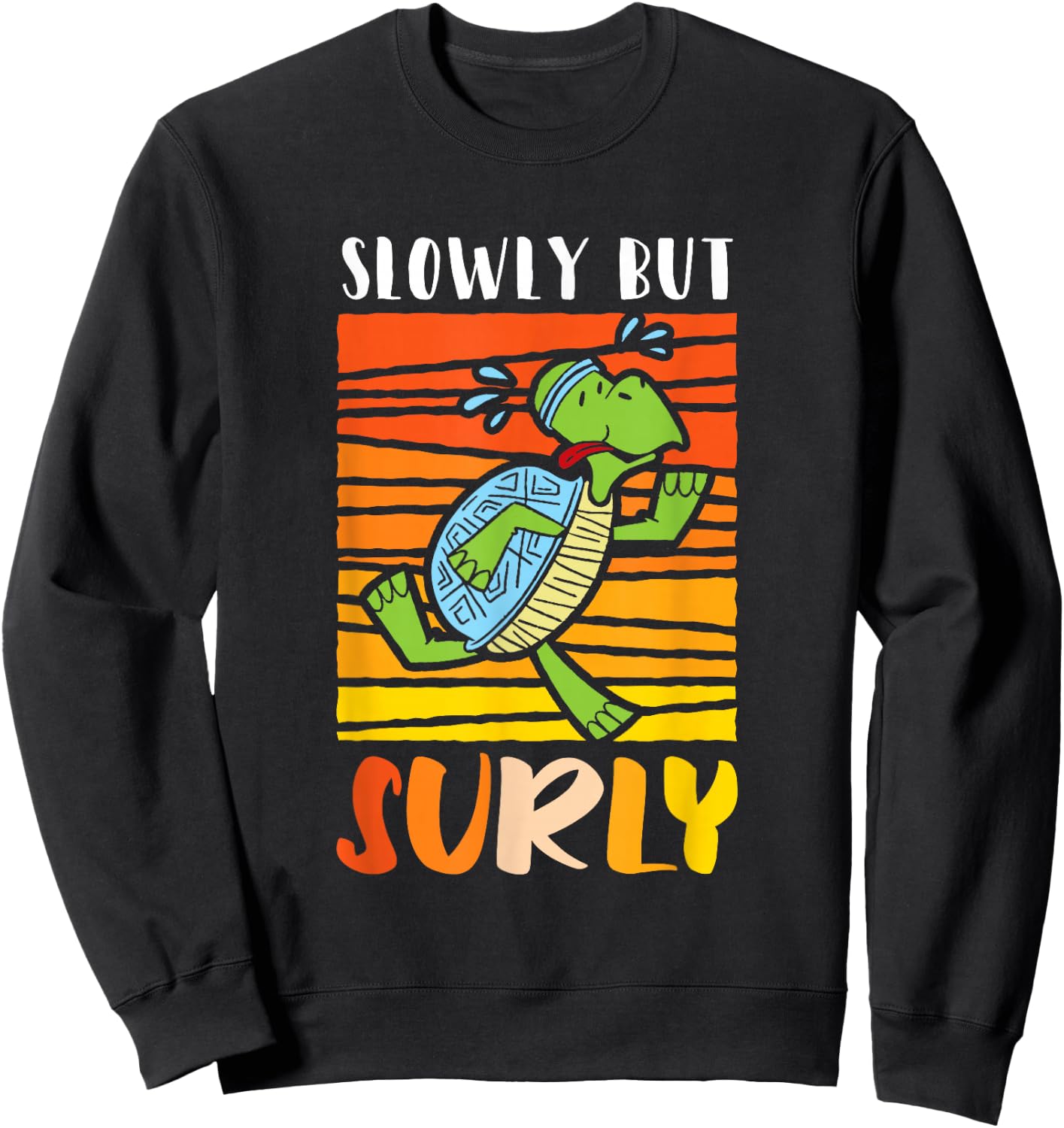 Slowly but surly - Sea Turtle Sweatshirt - Sweatshirt | Black