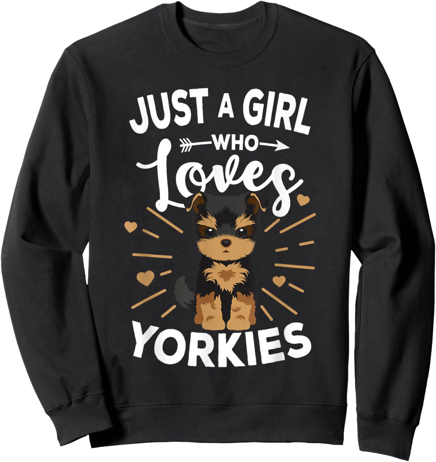 Yorkshire Terrier Just A Girl Who Loves Yorkies Gift Sweatshirt - Sweatshirt | Black