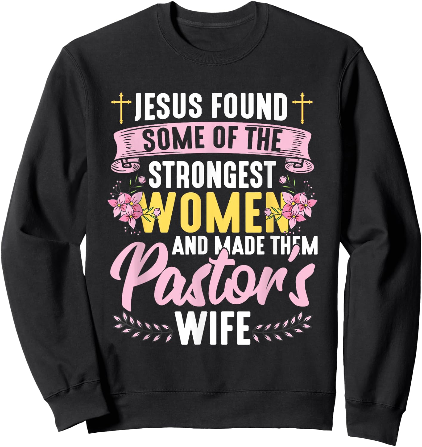 Pastor Wife Appreciation Church Christian Pastor Wife Sweatshirt - Sweatshirt | Black