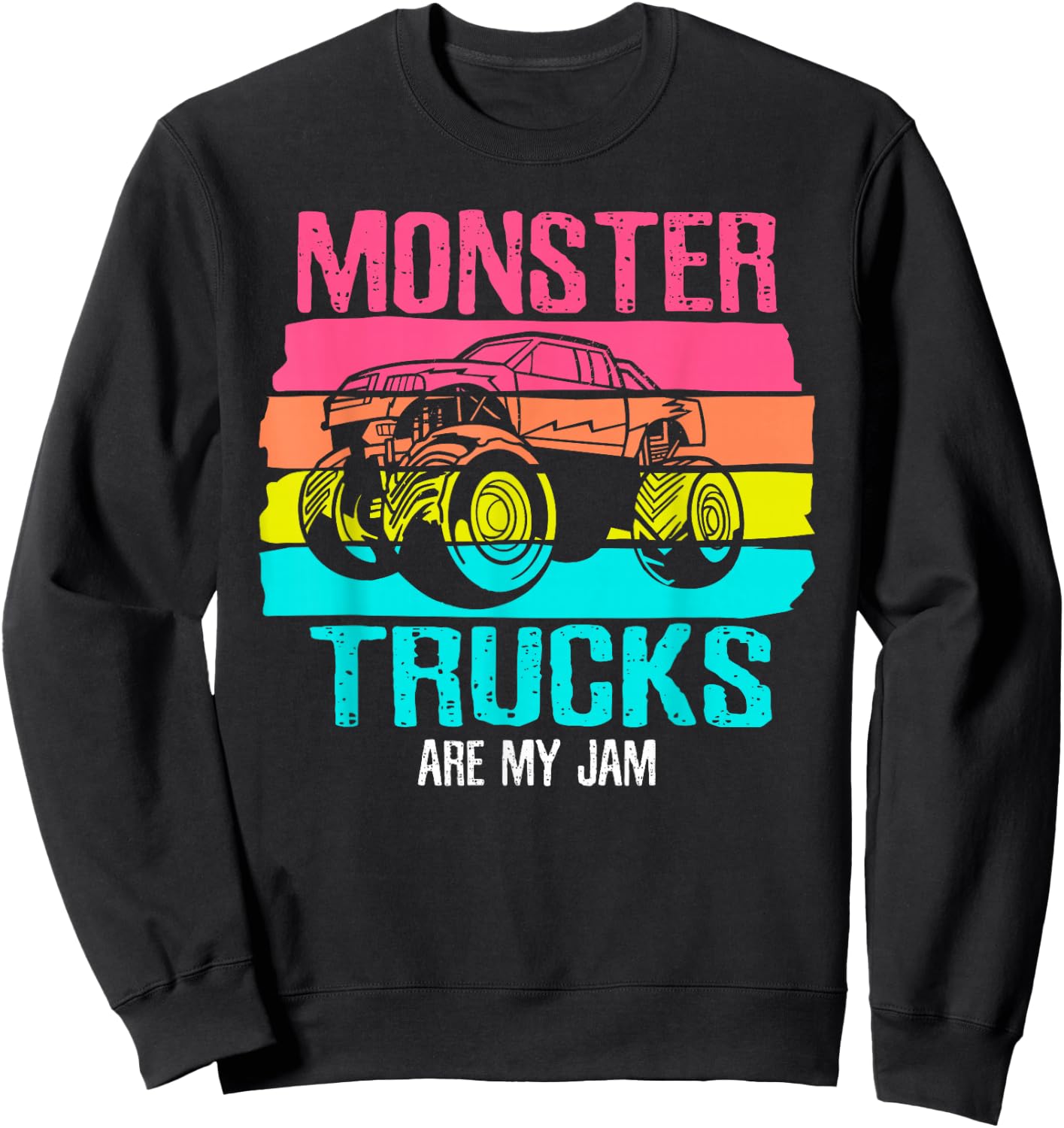 Monster Trucks Are My Jam Engines Truck Car Lovers Trucker Sweatshirt - Sweatshirt | Black