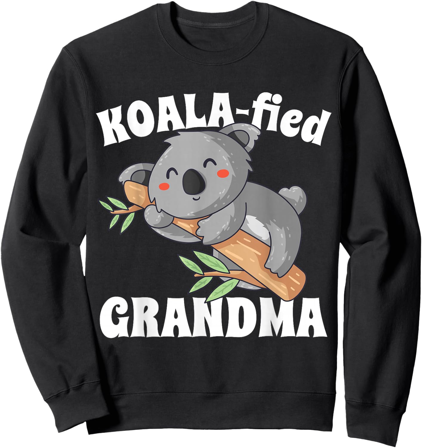 Koala Grandma Koalafied Cute Birth Announcement Grandma Gift Sweatshirt - Sweatshirt | Black