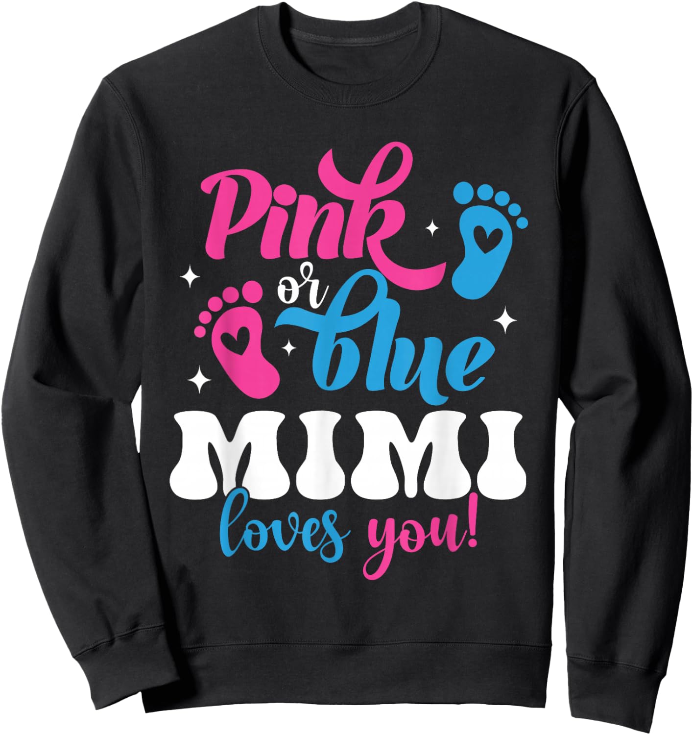 Pink Or Blue Mimi Loves You Gender Reveal Baby Sweatshirt - Sweatshirt | Black