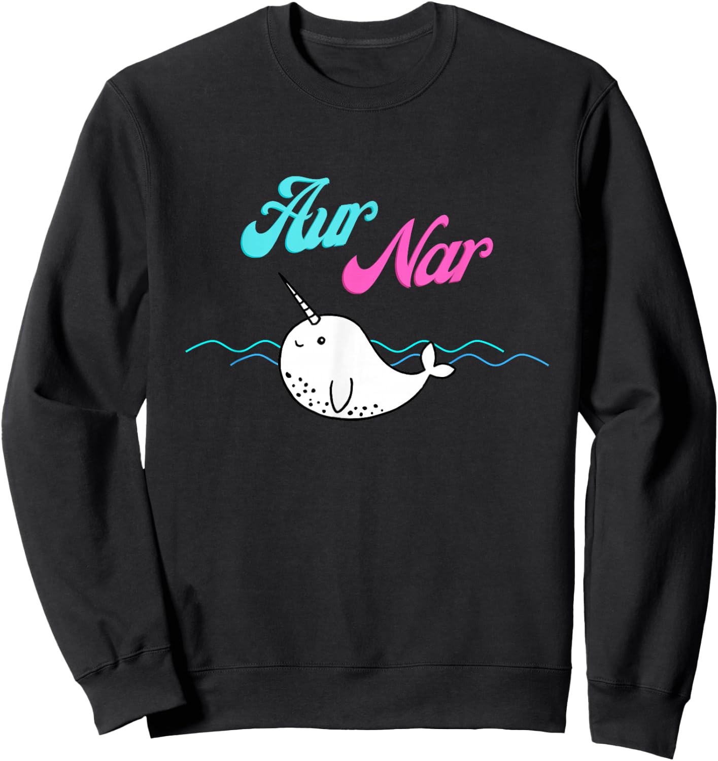 'Aur Nar' Unique Narwhal Aur Naur Summer Beach Graphic Funny Sweatshirt - Sweatshirt | Black