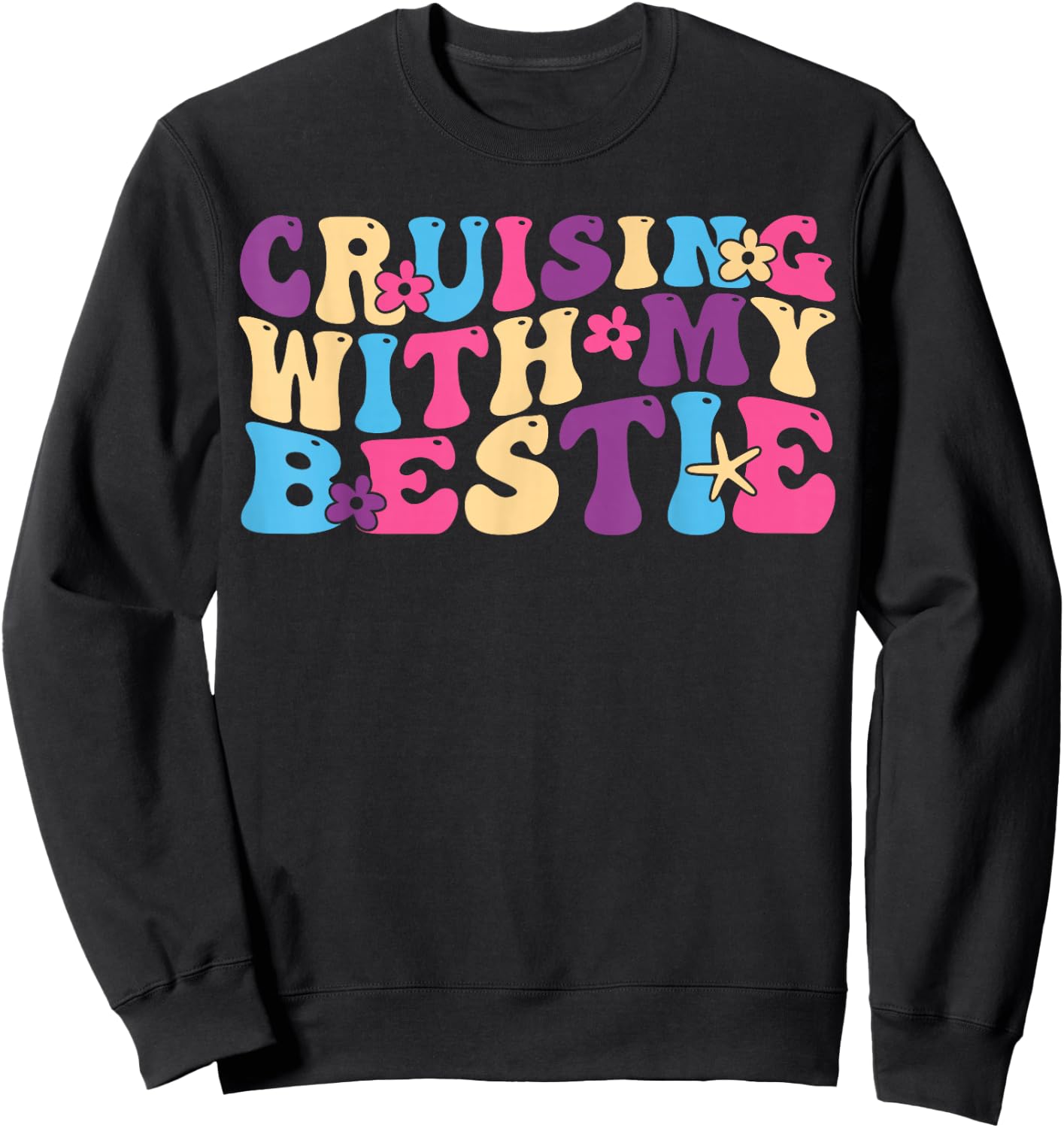 Cruising With My Bestie Family Friends Squad Matching Cruise Sweatshirt - Sweatshirt | Black