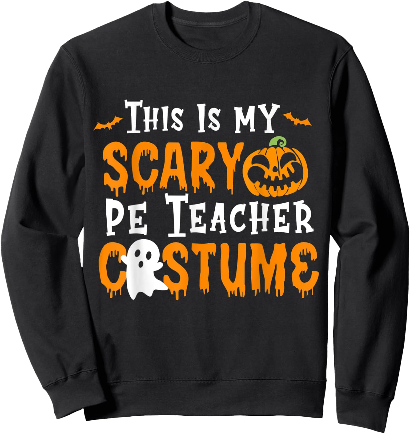 This Is My Scary PE Teacher Costume Halloween Sweatshirt - Sweatshirt | Black