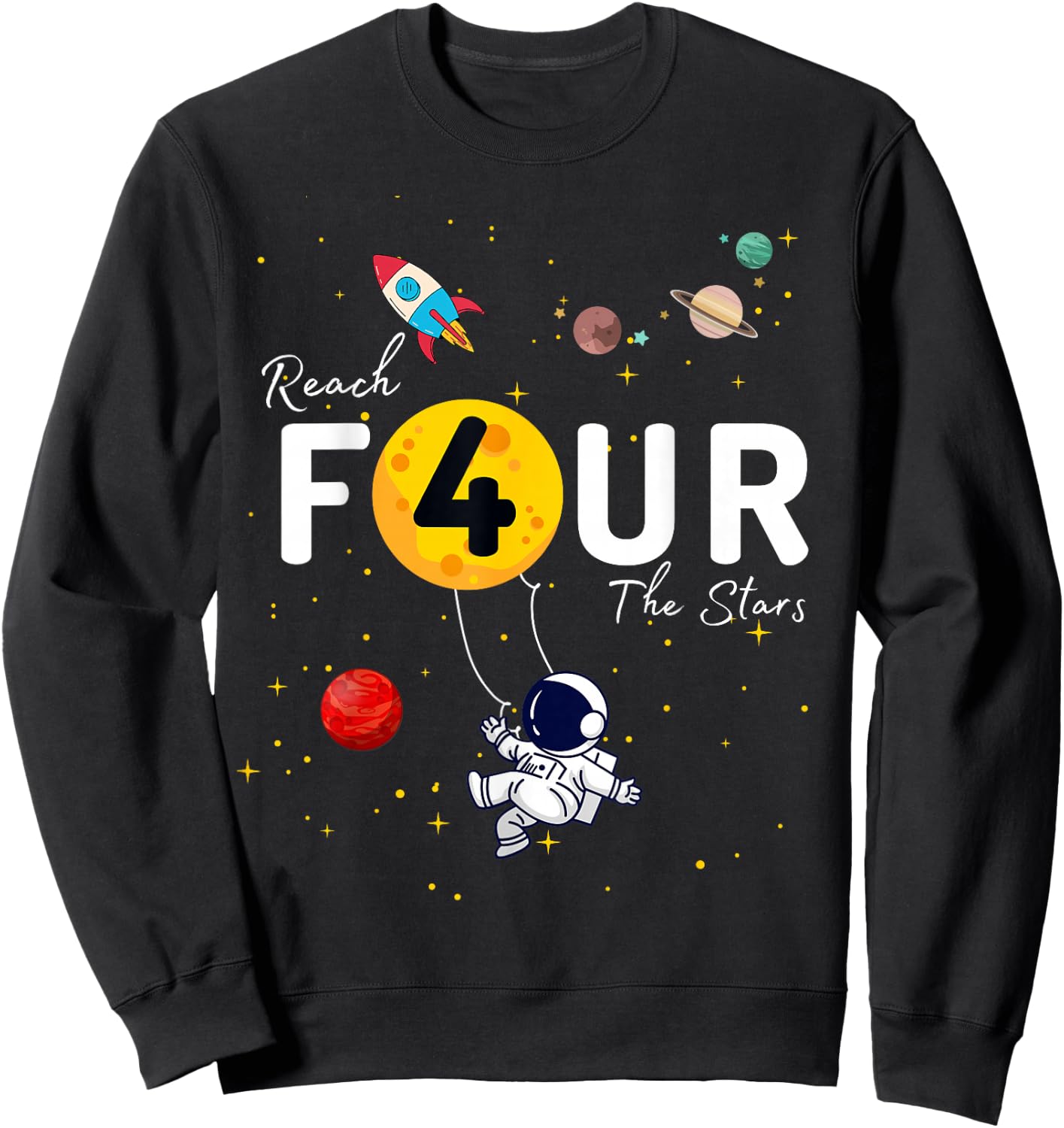 Reach 4 the Stars Child's 4th Birthday Astronaut party Sweatshirt - Sweatshirt | Black