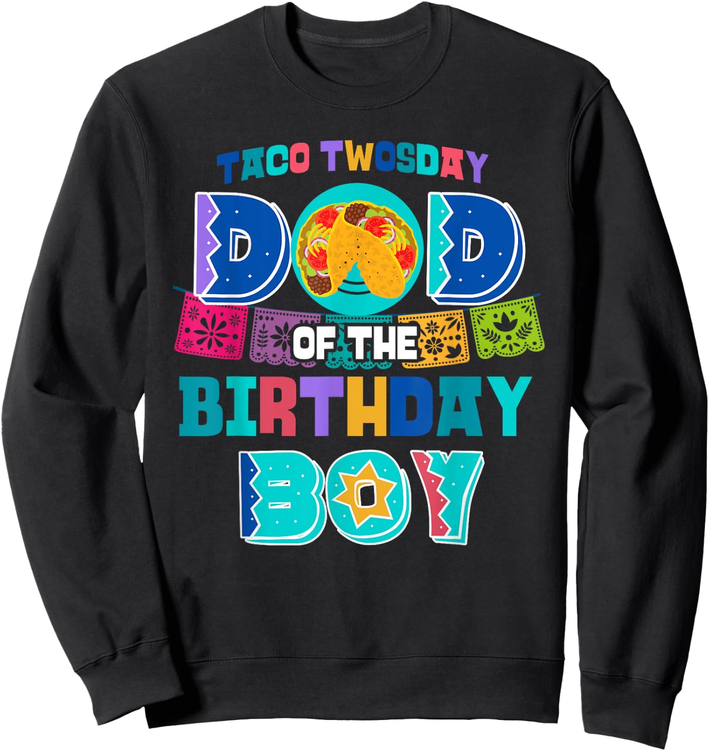 Dad of the Birthday Boy | Taco Twosday Sweatshirt - Sweatshirt | Black