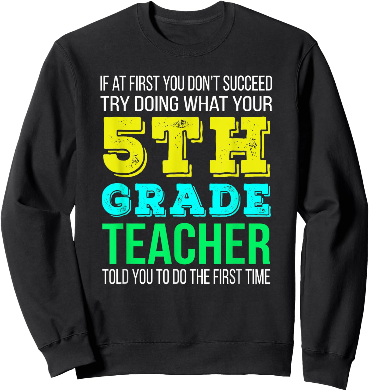 Funny 5th Grade Teacher Gift Sweatshirt - Sweatshirt | Black