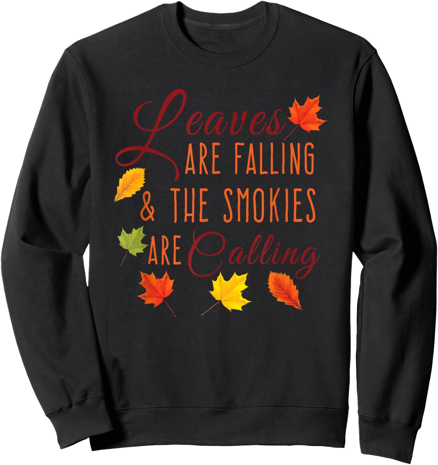 Leaves are Falling & the Smoky Mountains Are Calling Sweatshirt - Sweatshirt | Black