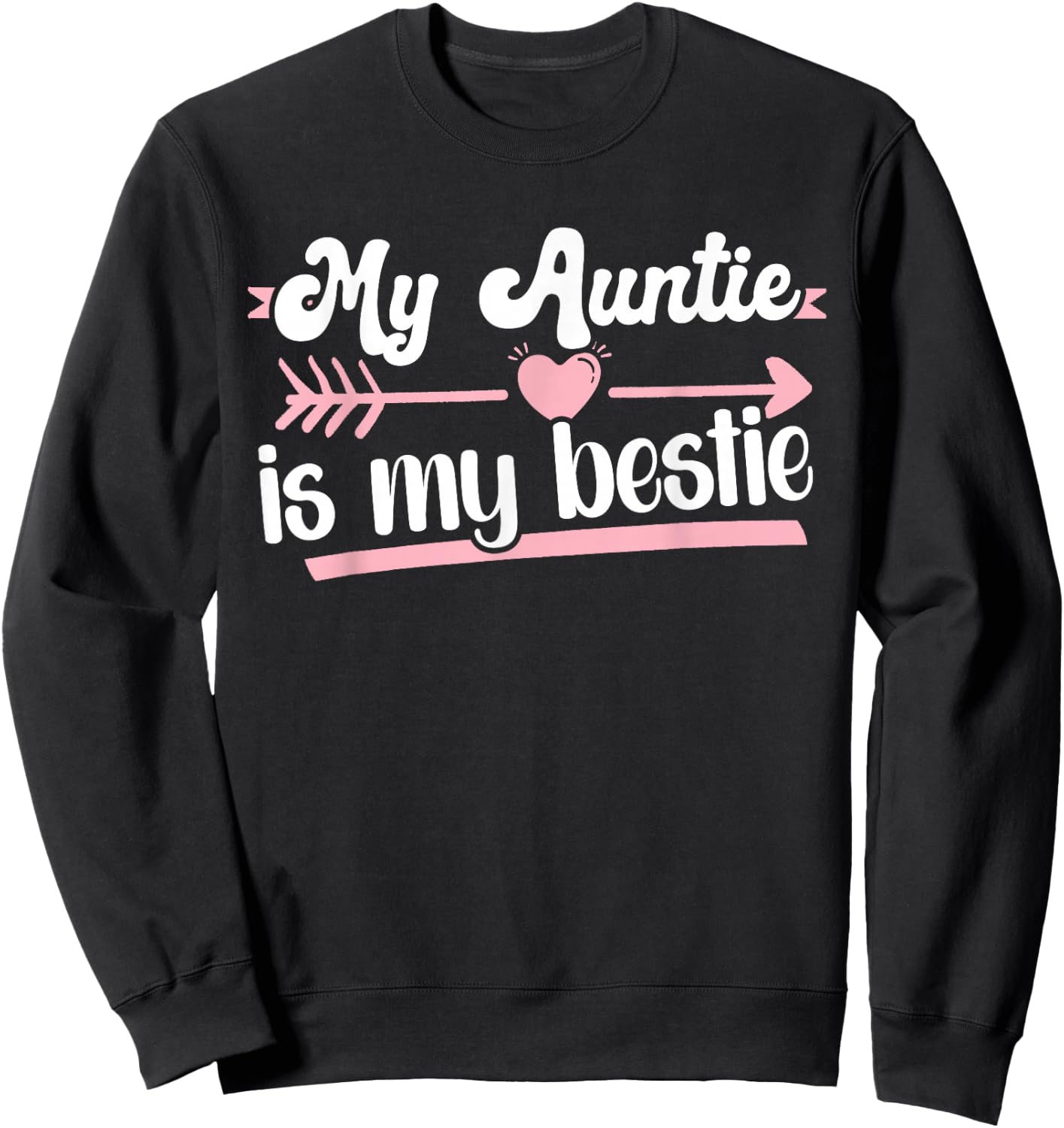 My Auntie Is My Bestie Aunt And Niece Sweatshirt - Sweatshirt | Black