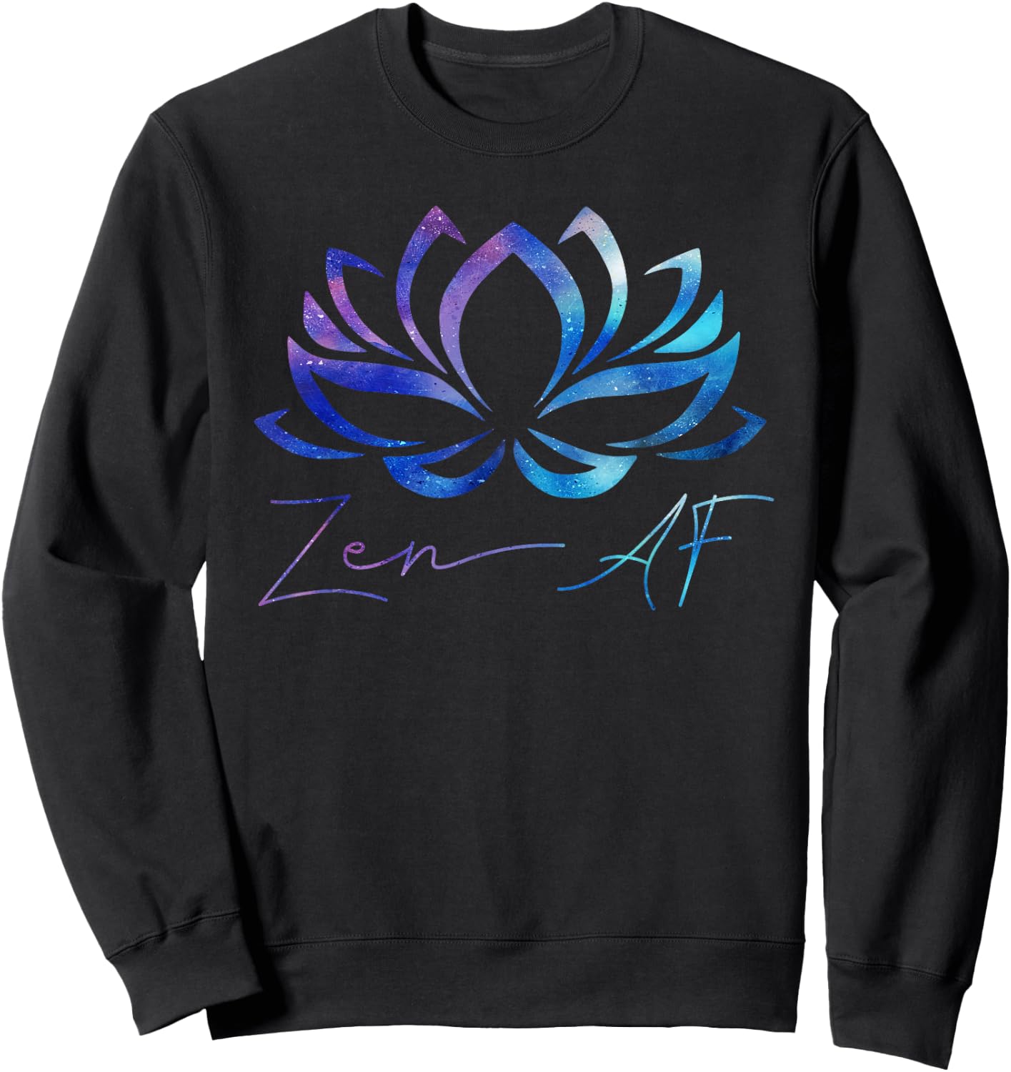 Zen AF Shirt Lotus Flower Funny Gift Yoga Clothes Spiritual Sweatshirt - Sweatshirt | Black