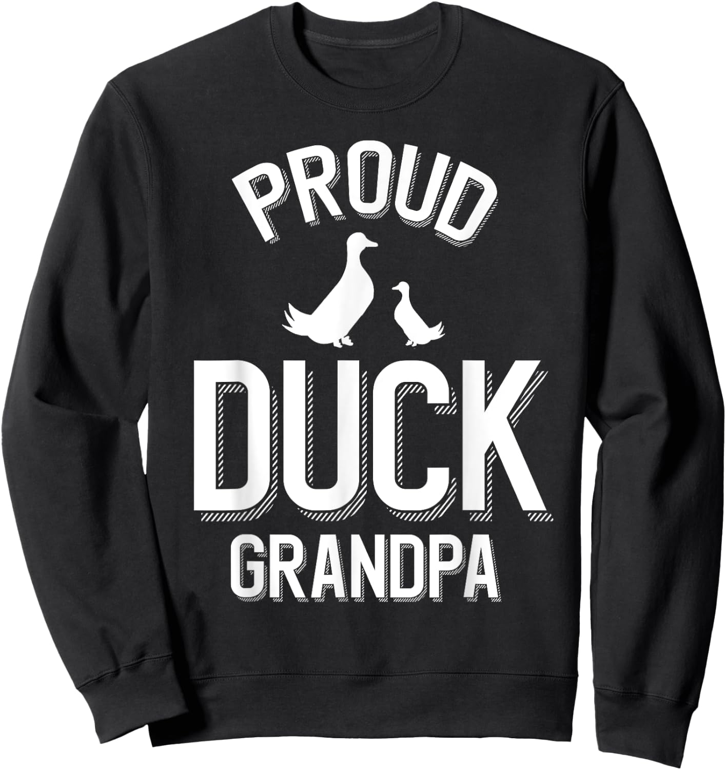 Proud Duck Grandpa Sweatshirt - Sweatshirt | Black