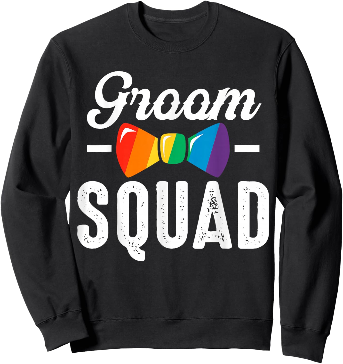 Groom Squad Rainbows LGBT Pride Gay Bachelor Wedding Party Sweatshirt - Sweatshirt | Black