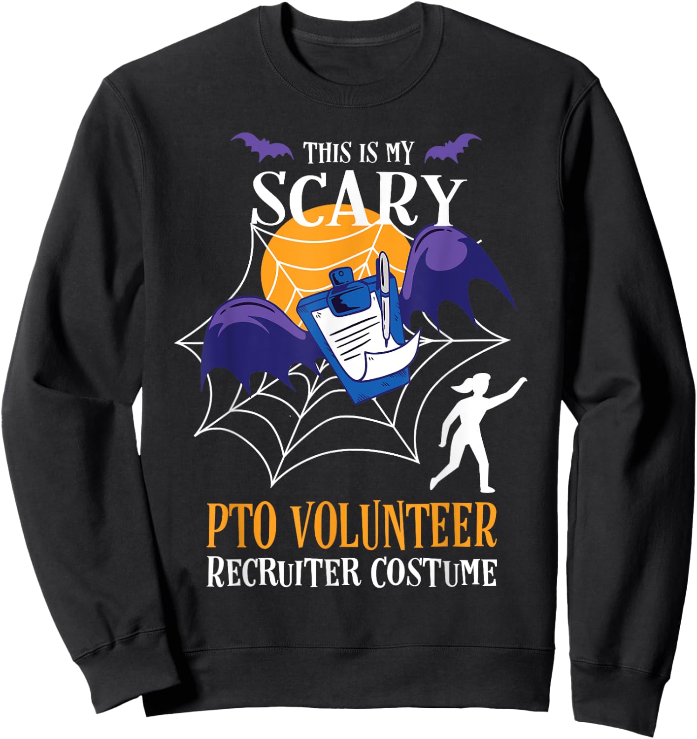 PTO Volunteer Halloween Funny Quote Sweatshirt - Sweatshirt | Black