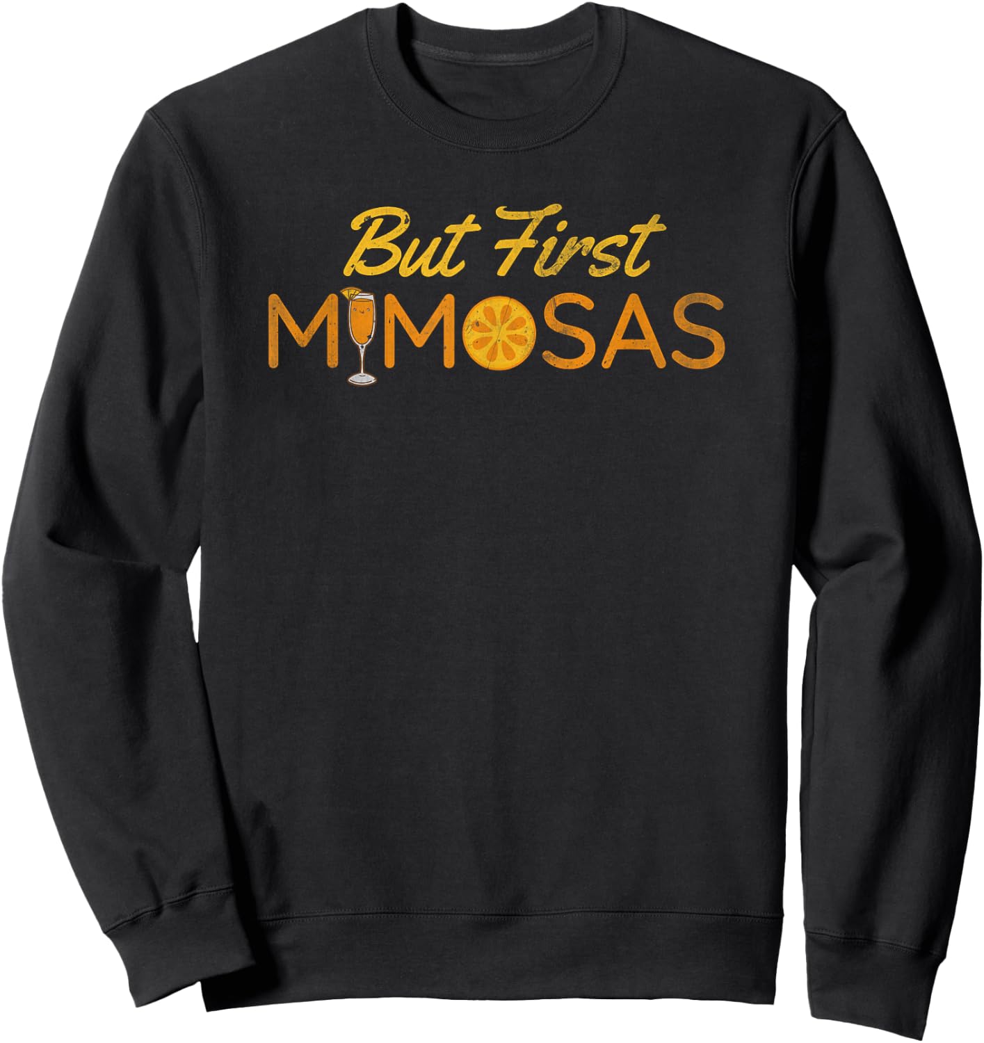 But first mimosas | Vintage brunch day drinking Sweatshirt - Sweatshirt | Black
