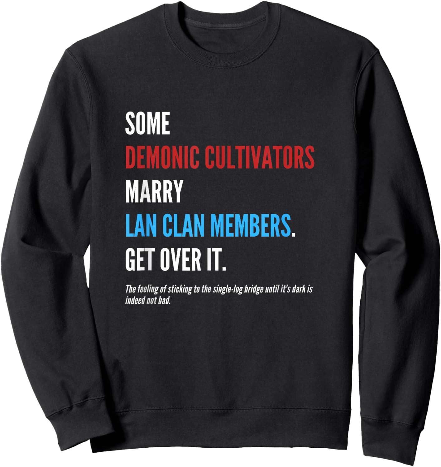 WangXian Quote - MoDaoZuShi, The Untamed, CQL Sweatshirt - Sweatshirt | Black
