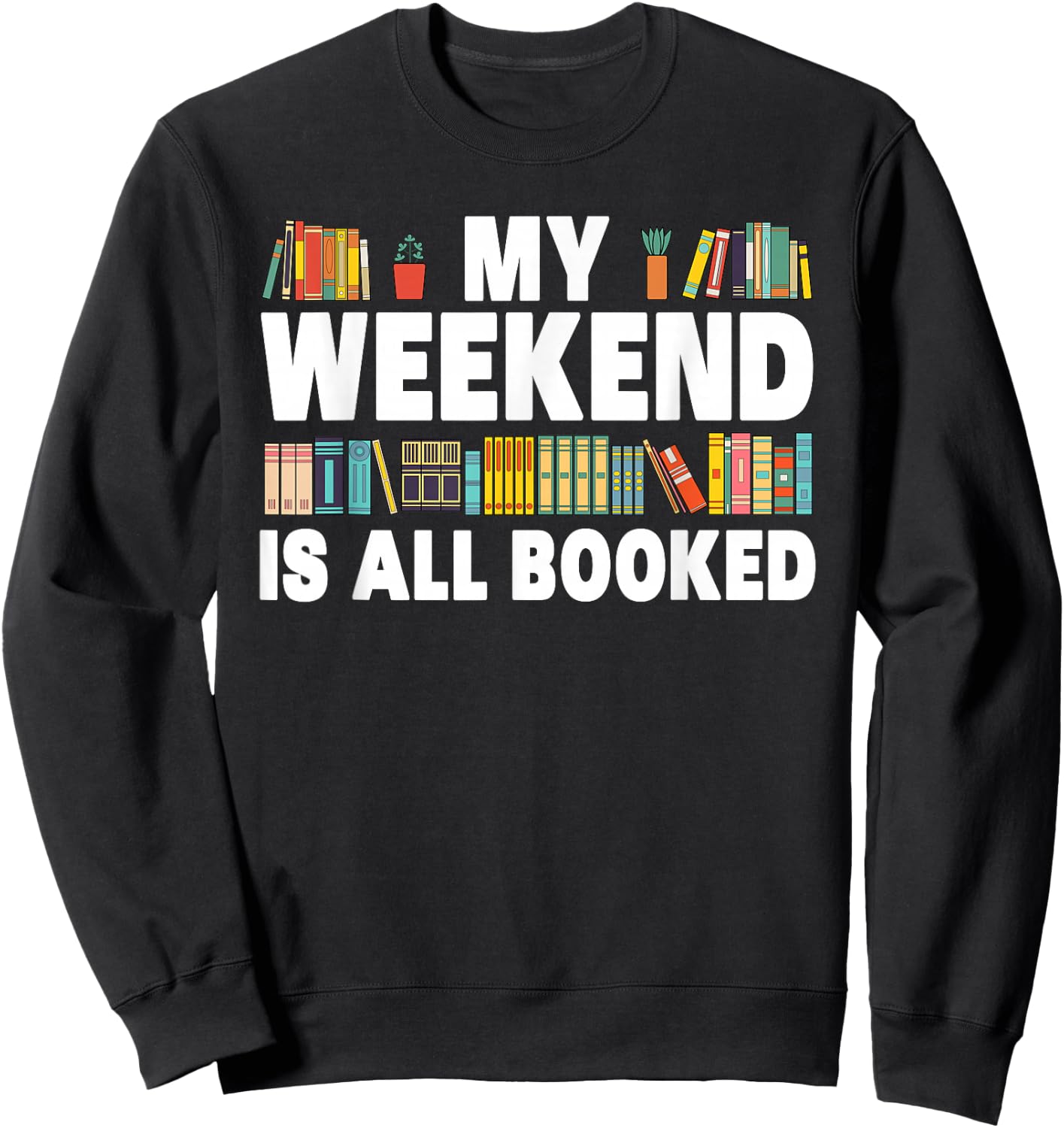 Funny Book Design Women Book Lover Library Reader , Black Sweatshirt - Sweatshirt | Black