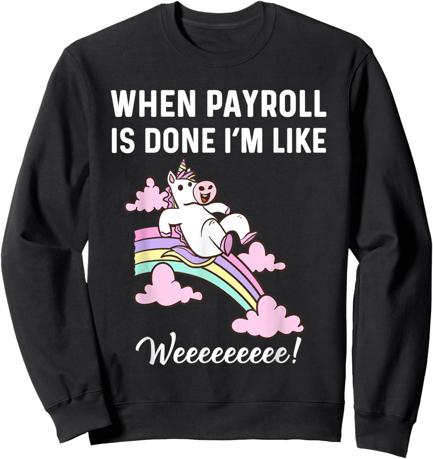 Funny Payroll Specialist Women Payroll Clerk Magical Unicorn Sweatshirt - Sweatshirt | Black