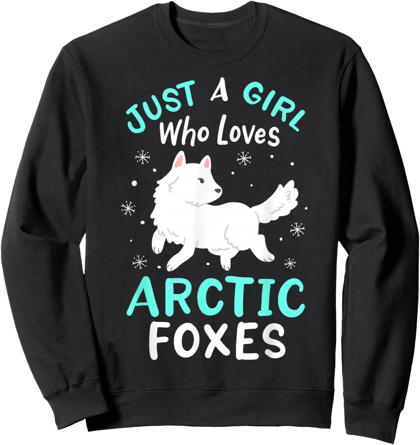 Arctic Foxes Just a Girl Who Loves Arctic Foxes Sweatshirt - Sweatshirt | Black