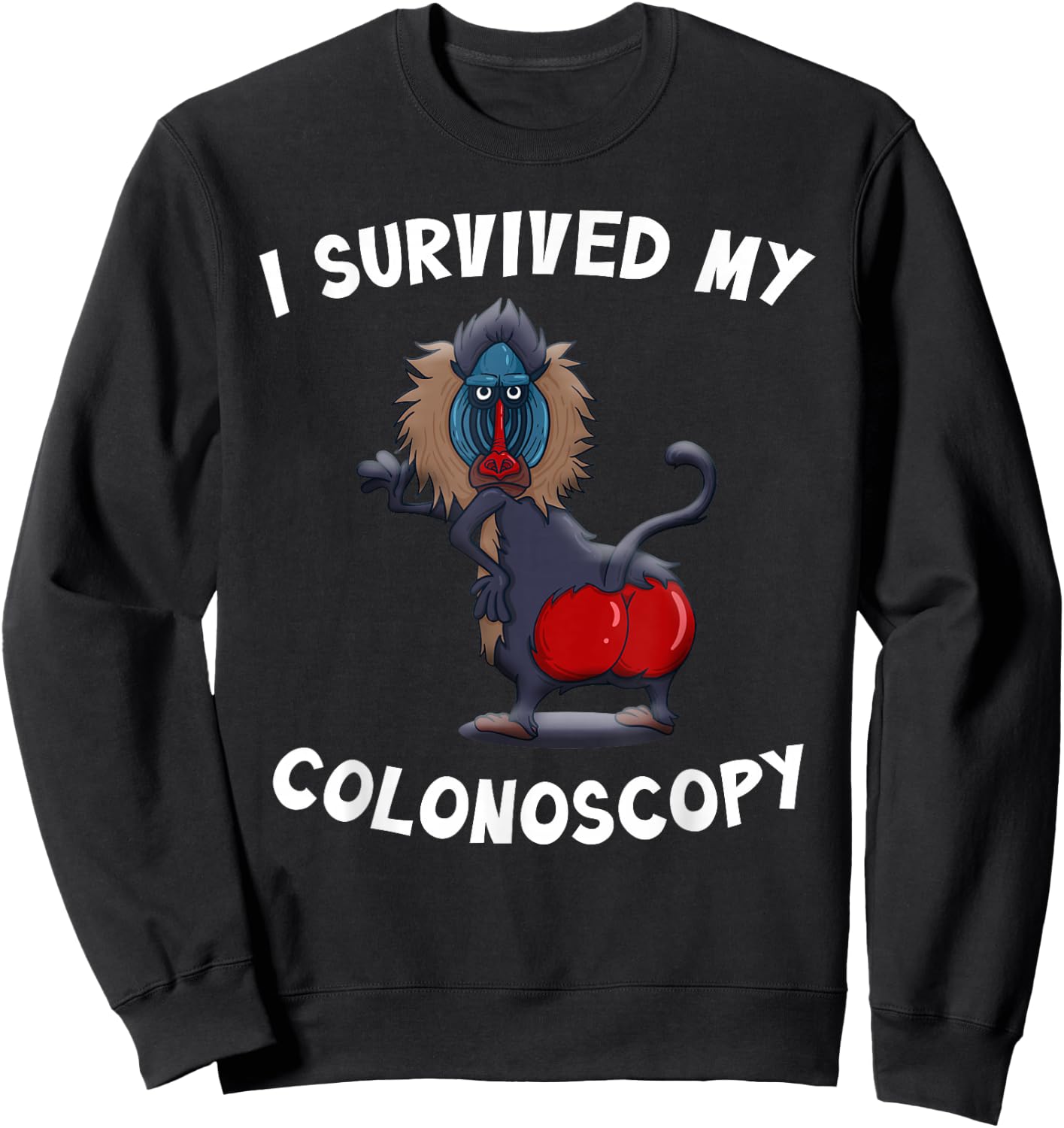 I Survived My Colonoscopy Survivor Funny Hospital Patients Sweatshirt - Sweatshirt | Black