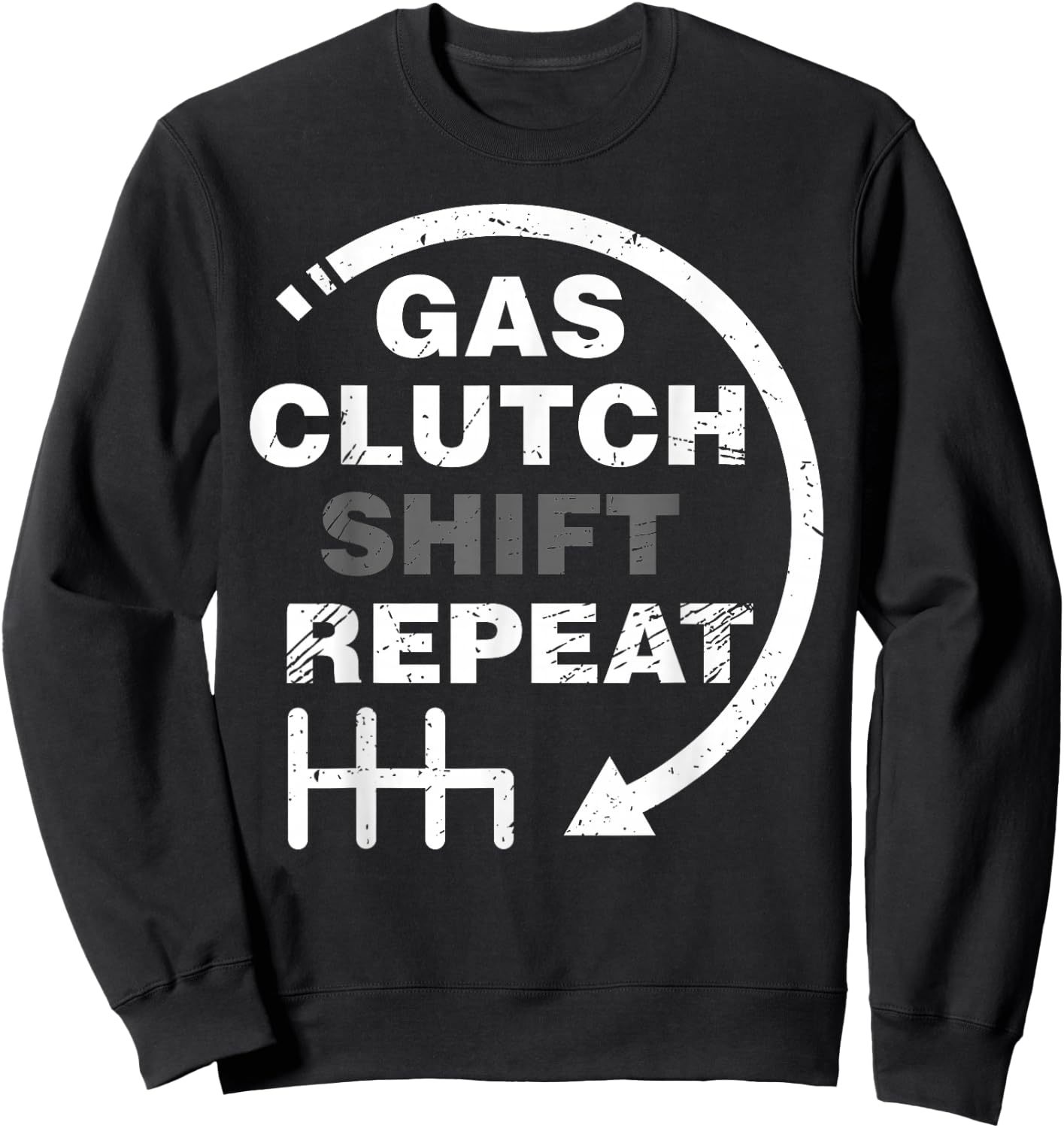 Gas Clutch Shift Repeat Funny Automotive Mechanic Gift Men Sweatshirt - Sweatshirt | Black