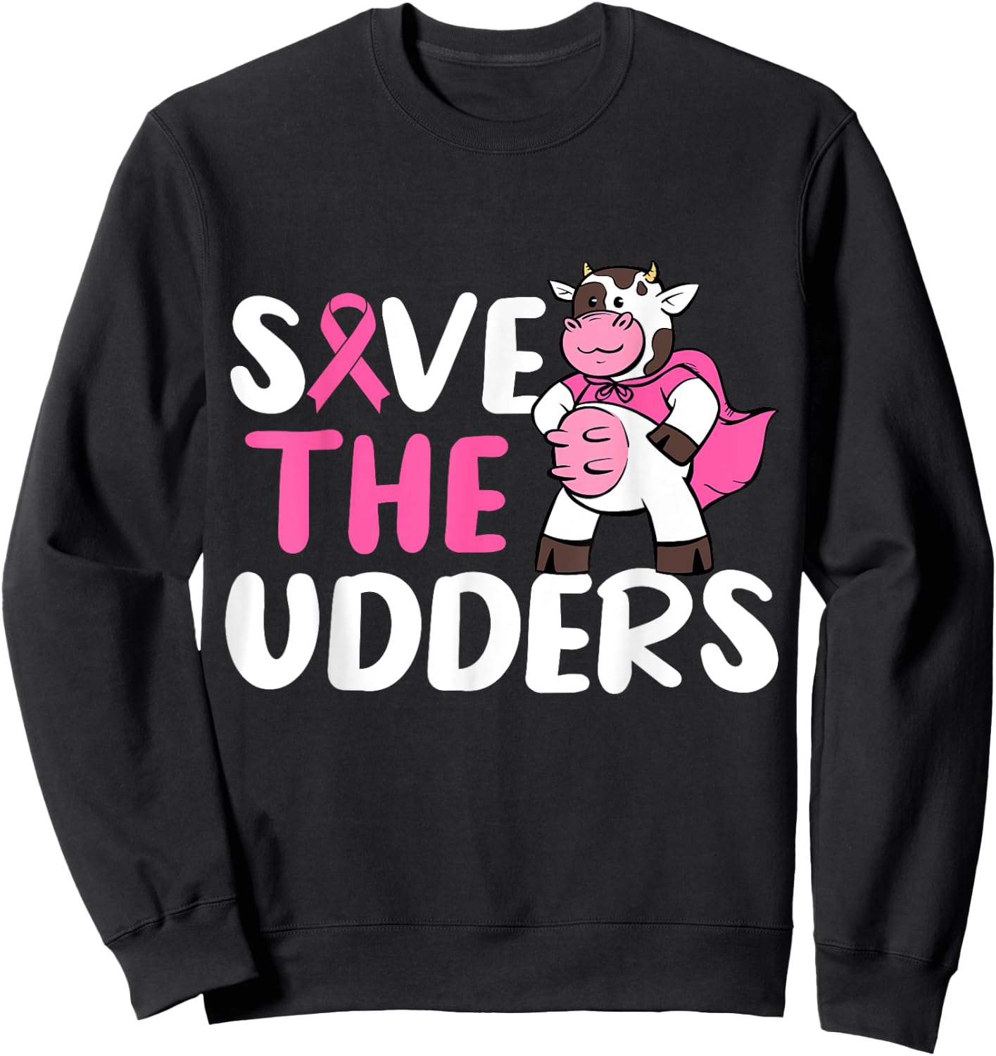 Save The Udders Cow Breast Cancer Awareness Sweatshirt - Sweatshirt | Black