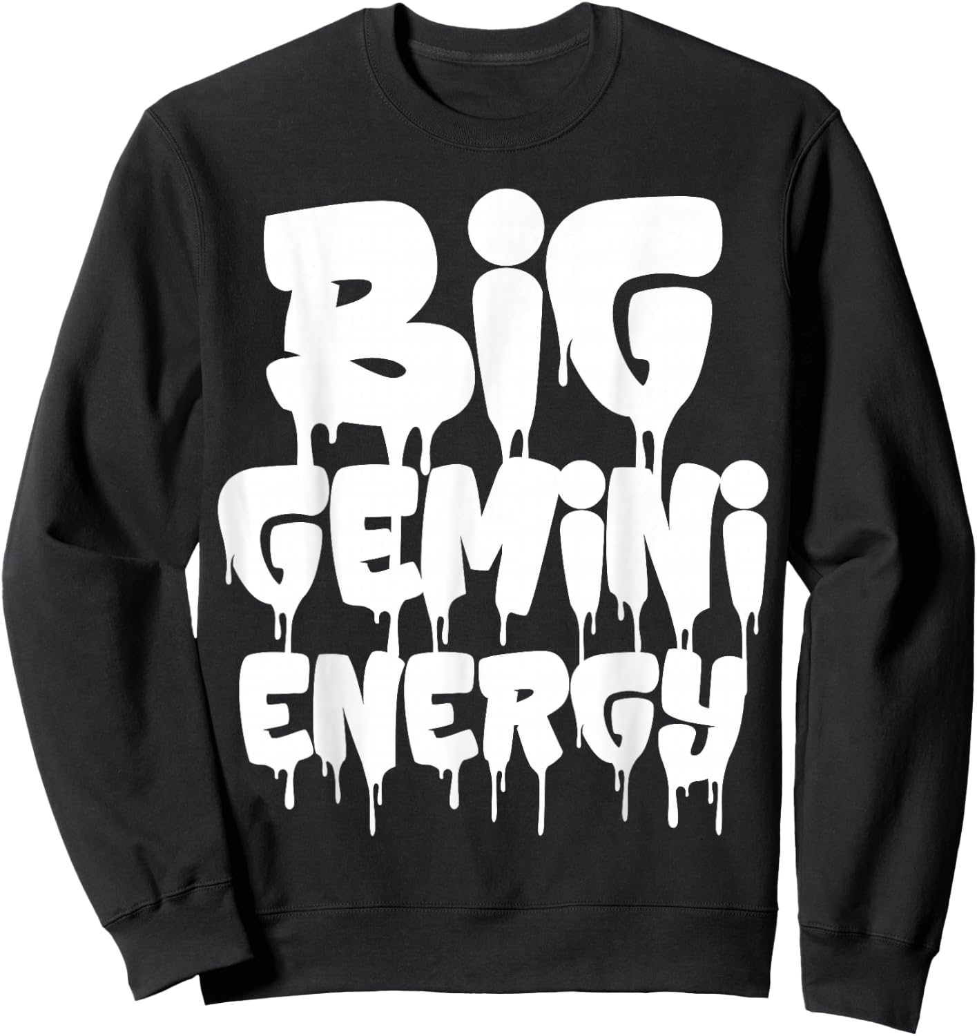 Big Gemini Energy Gemini Zodiac Sign June May Birthday Funny Sweatshirt - Sweatshirt | Black