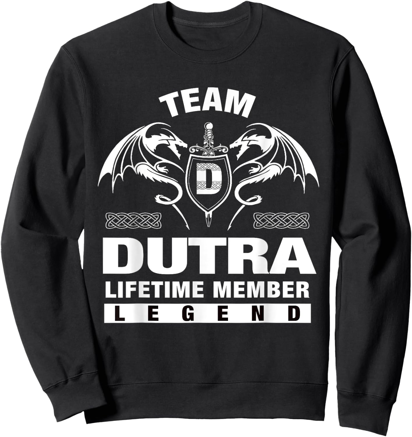 Team DUTRA - Lifetime Member Gifts Sweatshirt - Sweatshirt | Black