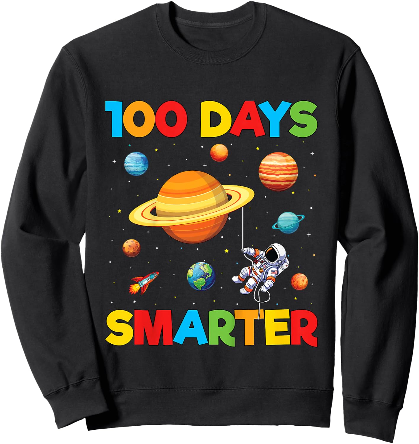 100 Days Smarter Shirt 100 Day of School Astronaut Space Sweatshirt - Sweatshirt | Black