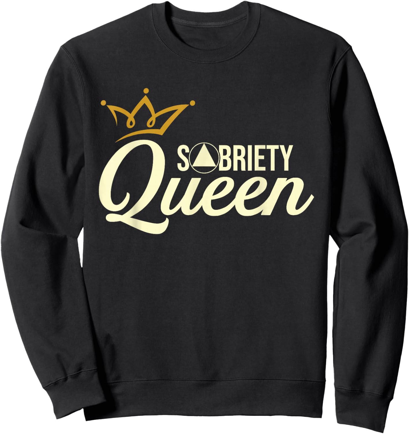 Sobriety Queen - Sober Anniversary Recovery Abstinence NA AA Sweatshirt - Sweatshirt | Black