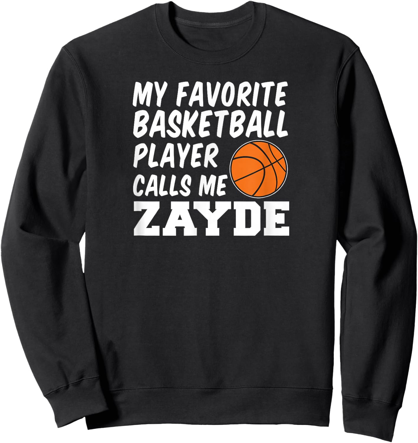 My Favorite Basketball Player Calls Me Zayde Jewish Grandpa Sweatshirt - Sweatshirt | Black