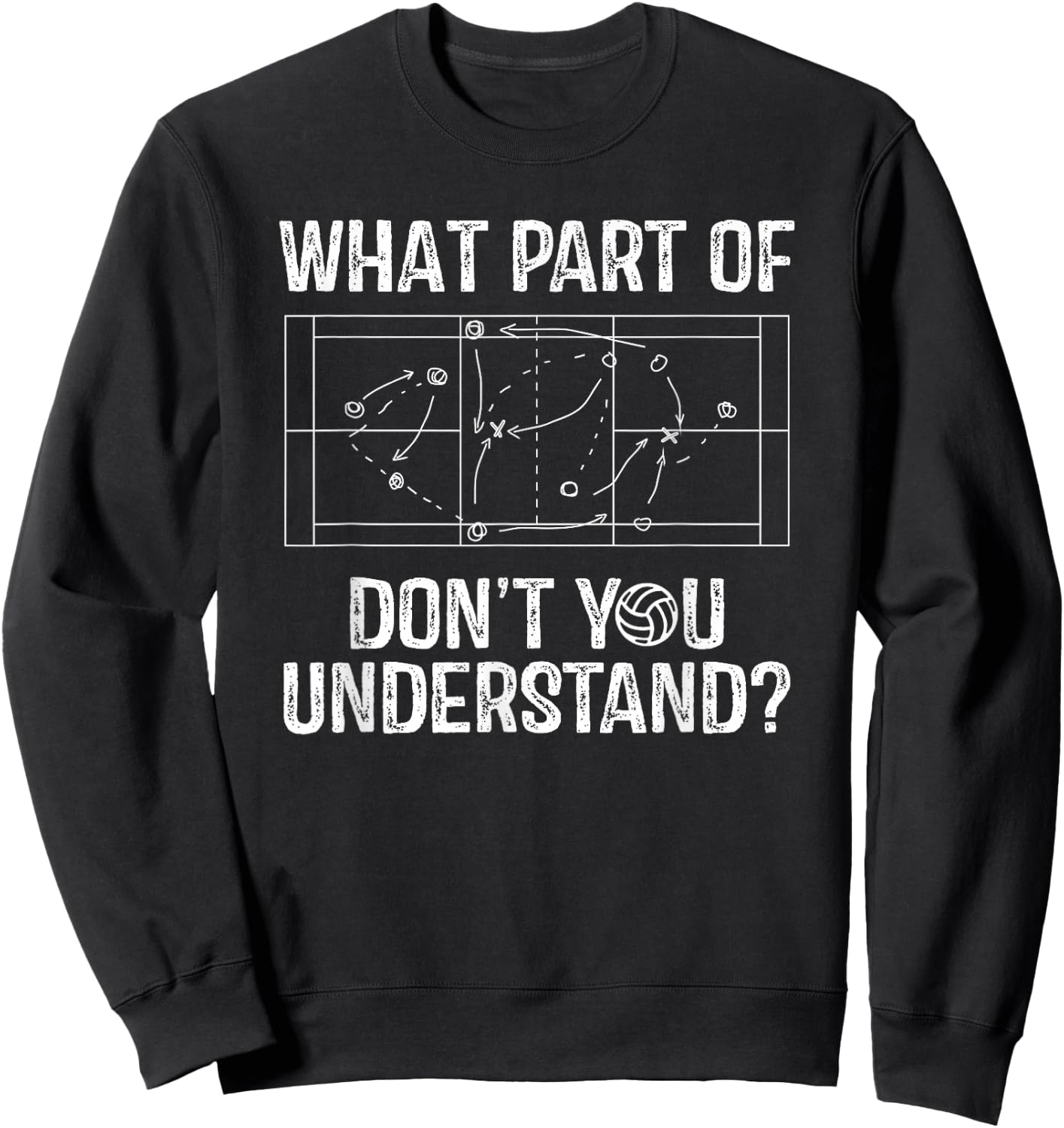 What Part of Dont You Understand Volleyball Coach Player Sweatshirt - Sweatshirt | Black