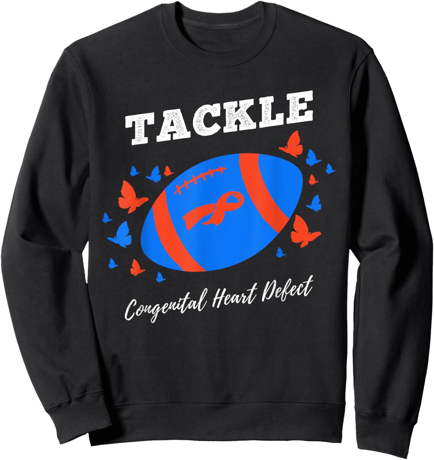 Tackle Congenital Heart Defect for CHD Awareness Sweatshirt - Sweatshirt | Black