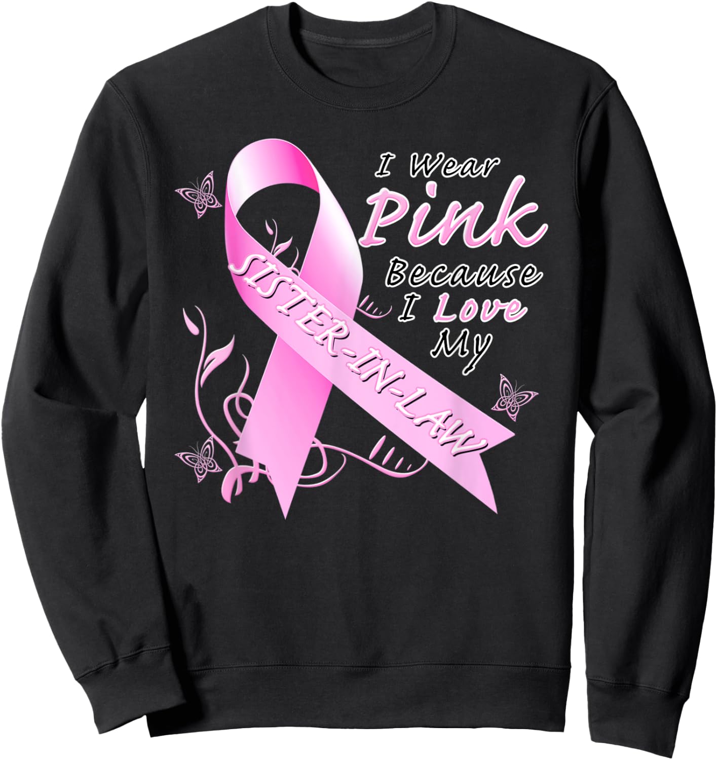 Breast Cancer Awareness Month Pink Sister In Law Sweatshirt - Sweatshirt | Black