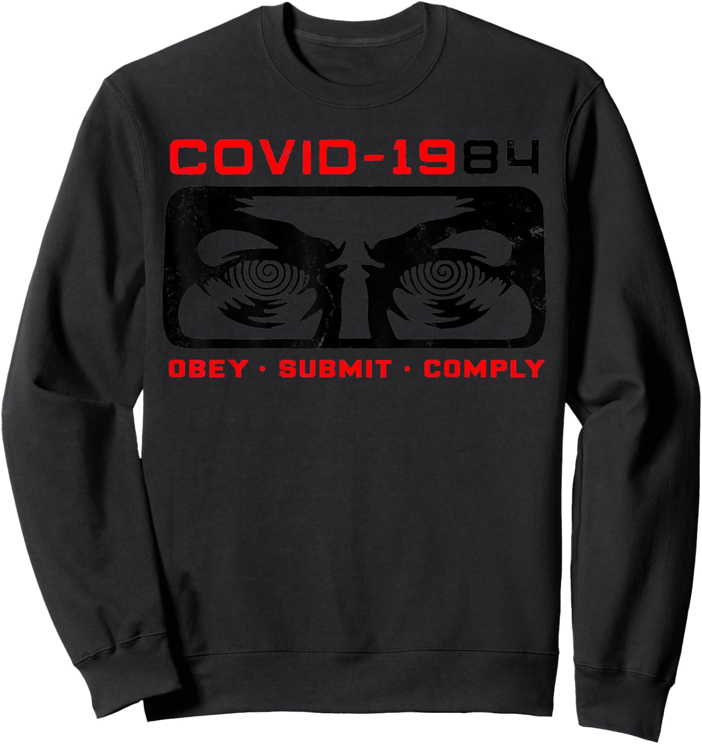Funny Covid 1984 Obey - Submit - Comply Retro Vintage Sweatshirt - Sweatshirt | Black