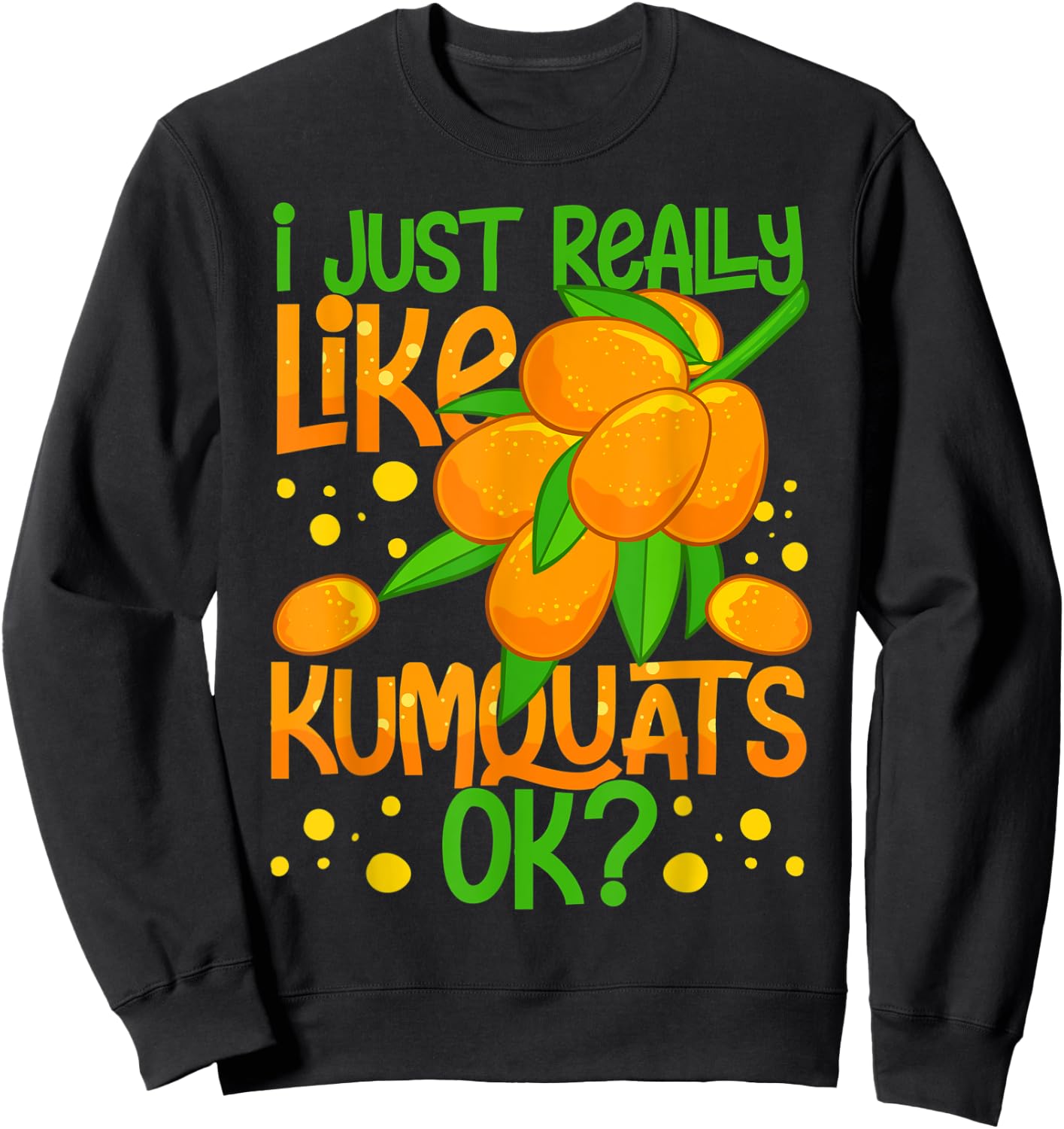 Kumquat Tree Fruit Recipes Orange Plant Marmalade Sweatshirt - Sweatshirt | Black
