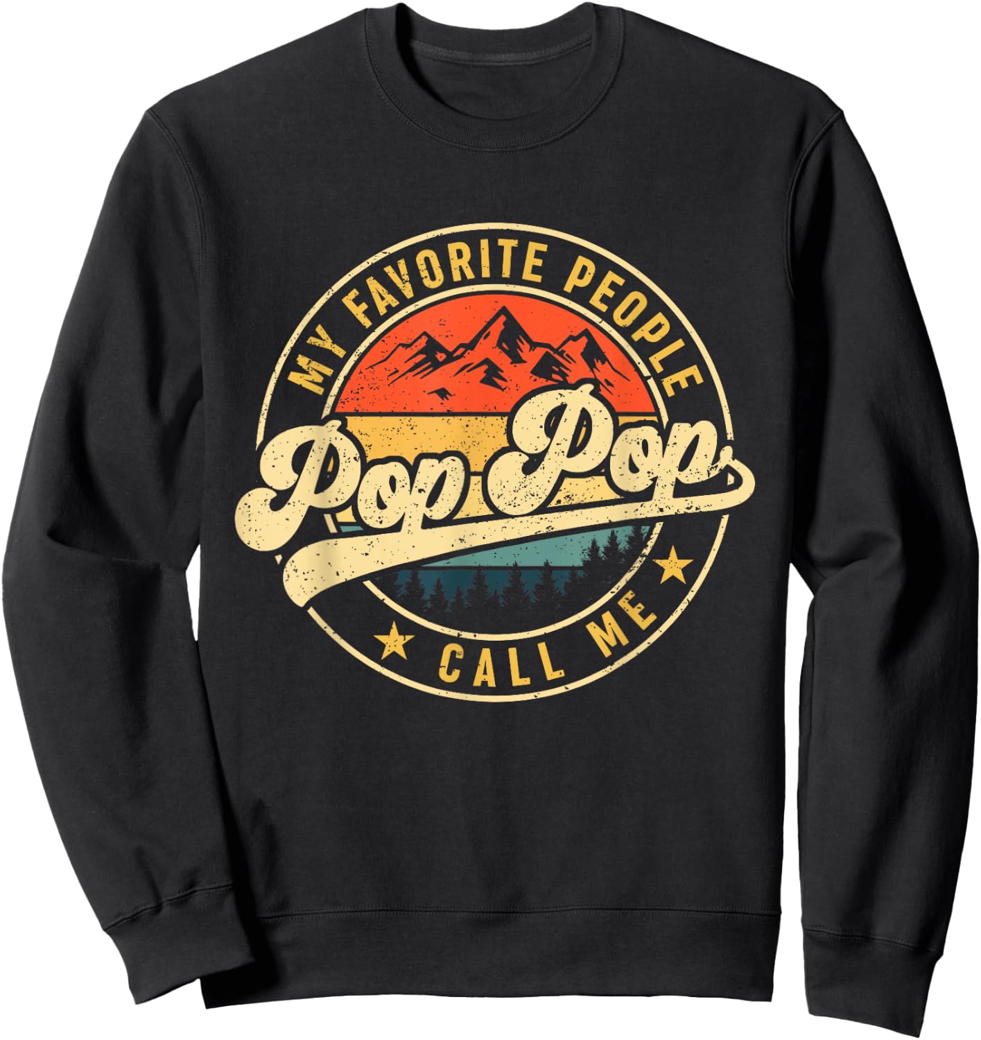 My Favorite People Call Me Pop Pop Shirt Vintage Fathers Day Sweatshirt - Sweatshirt | Black