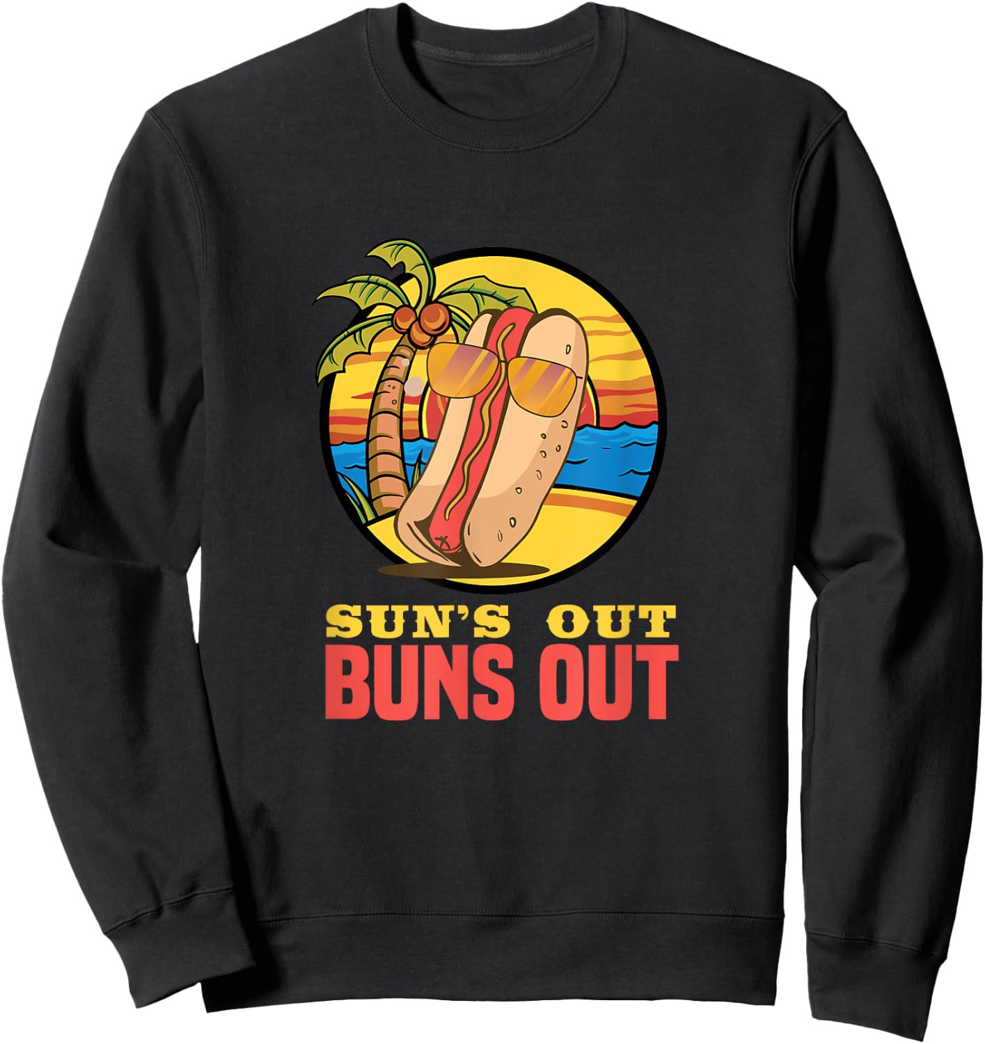 Sun's out buns out hot dog costume Sweatshirt - Sweatshirt | Black