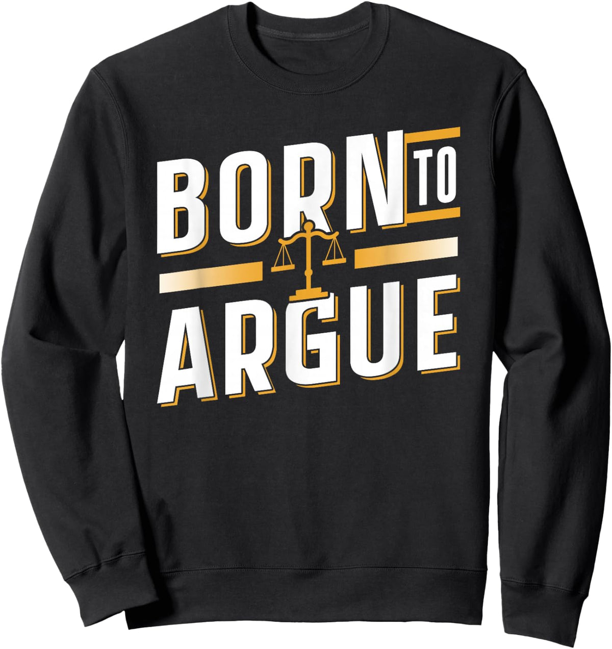 Geboren Zum Argumentieren Rechtsanwalt Jurist Lawyer Law Sweatshirt - Sweatshirt | Black