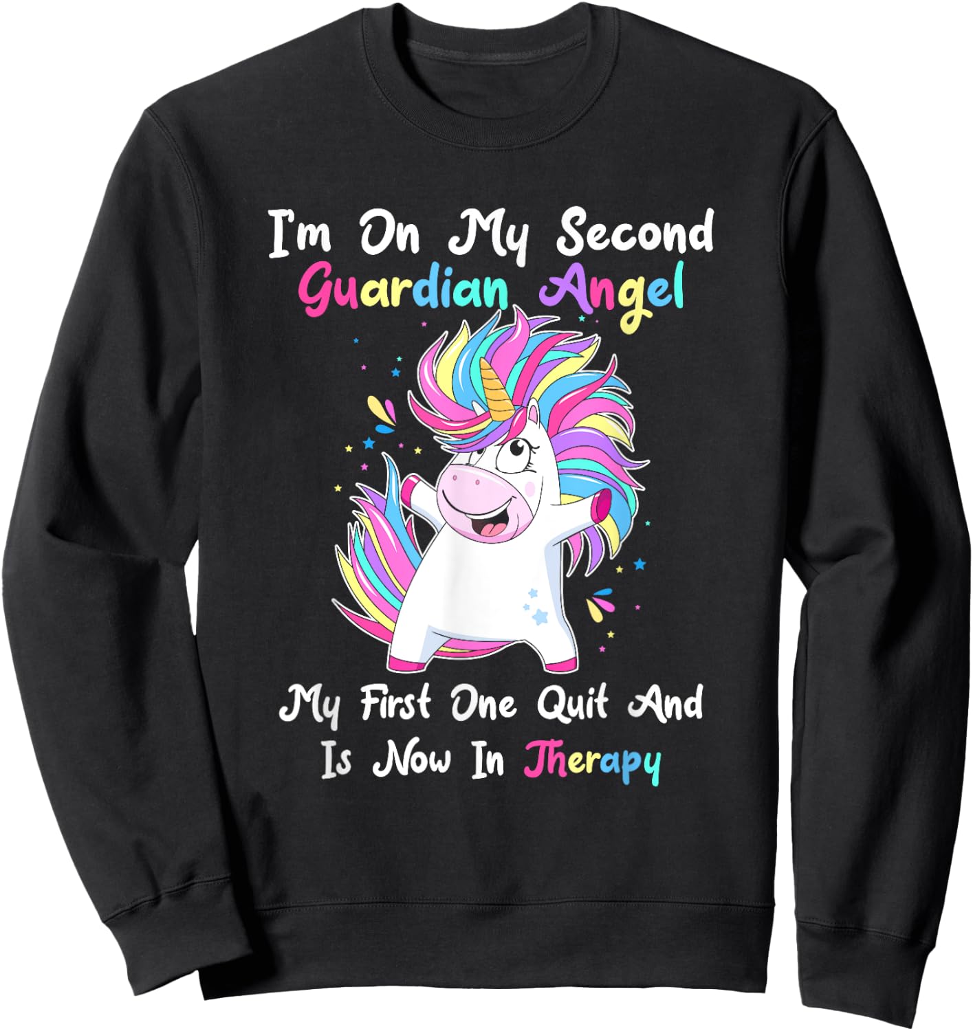 I'm On My Second Guardian Angel My First One Quit Sweatshirt - Sweatshirt | Black