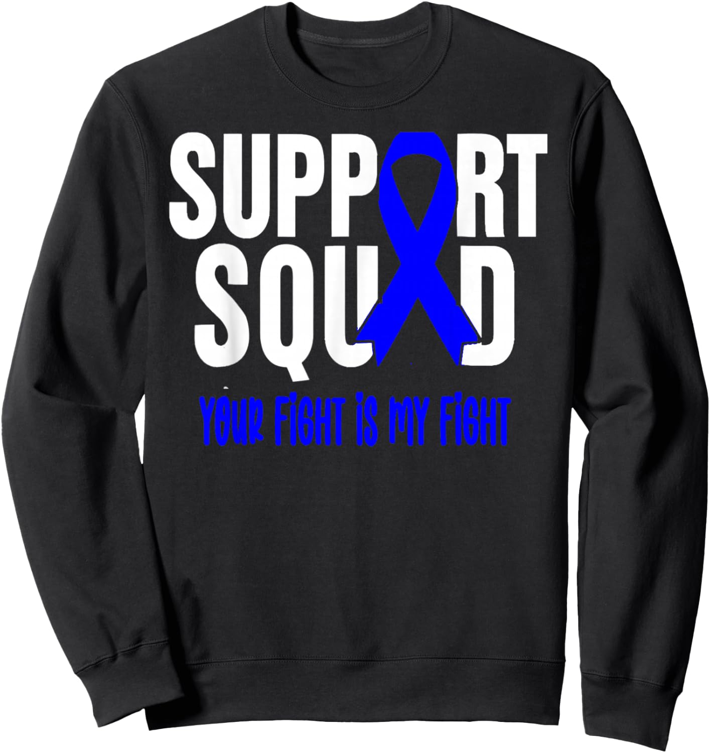 Rectal Cancer Support Squad Rectal Cancer Awareness Sweatshirt - Sweatshirt | Black