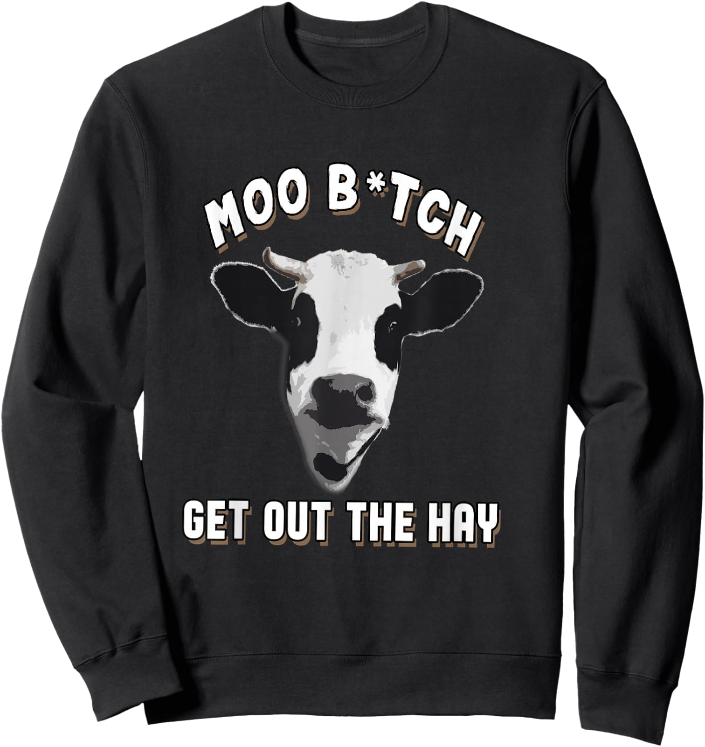 Cow Funny Animal Love Cows Farm Farmer Perfect Moo Gift Sweatshirt - Sweatshirt | Black