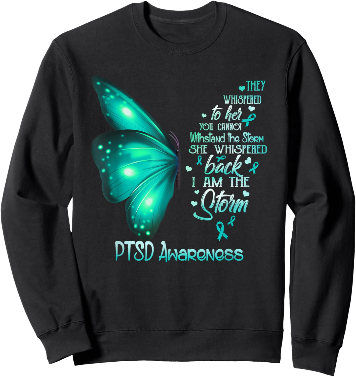 I am the storm PTSD Awareness Butterfly Sweatshirt - Sweatshirt | Black