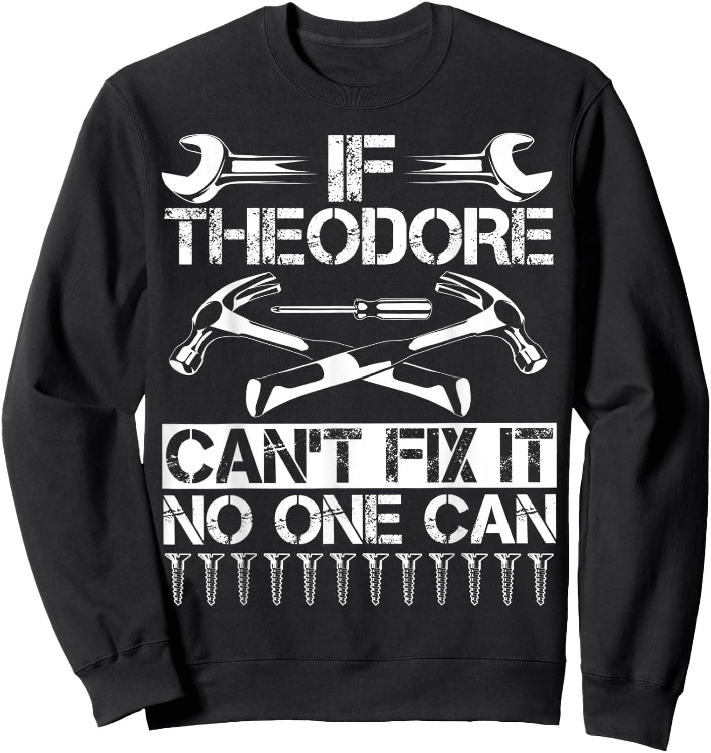 THEODORE Fix It Funny Birthday Personalized Name Dad Gift Sweatshirt - Sweatshirt | Black