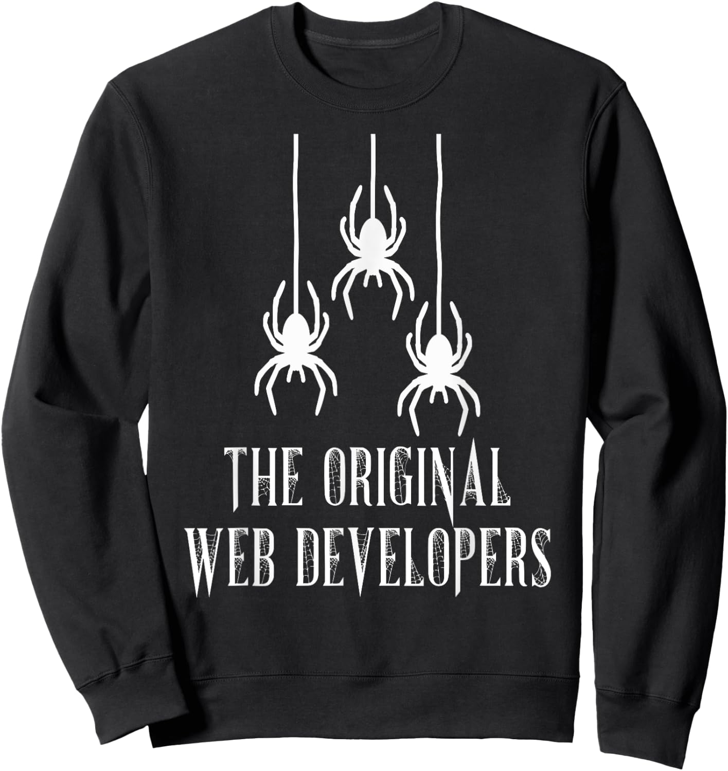 Spider Lover The Original Web Developers Arachnid Keeper Sweatshirt - Sweatshirt | Black
