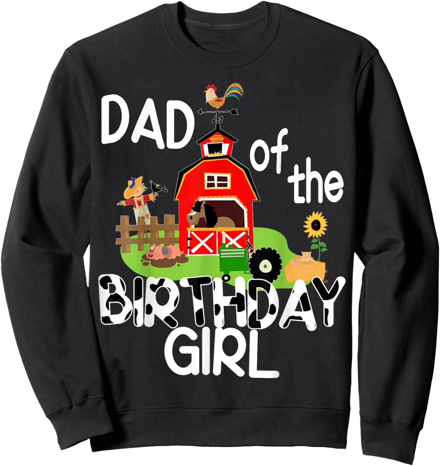 Dad of The Birthday Girl Cow Shirt Farm Barnyard Party Gift Sweatshirt - Sweatshirt | Black