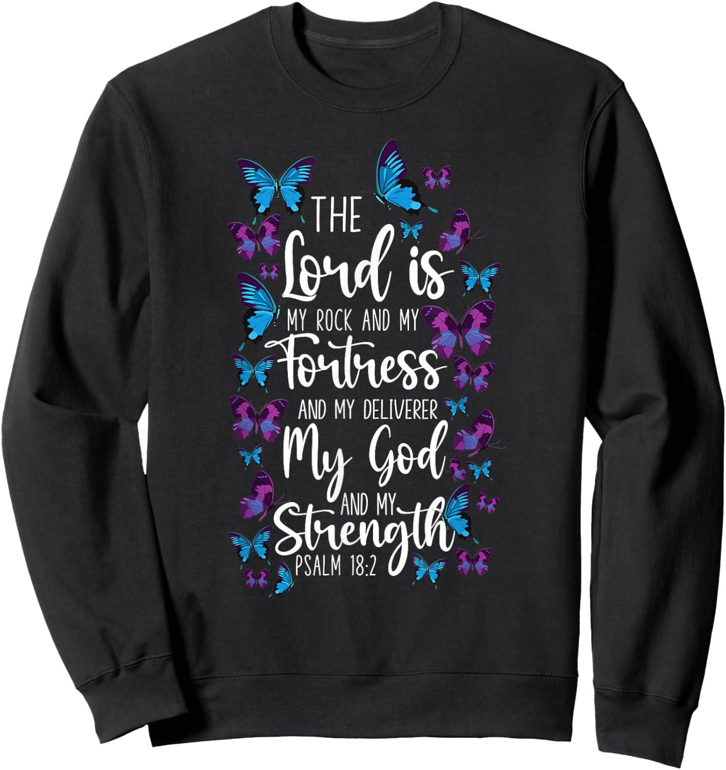 Christian Bible Verse Quote Butterfly Psalm 18:2 Sweatshirt - Sweatshirt | Black