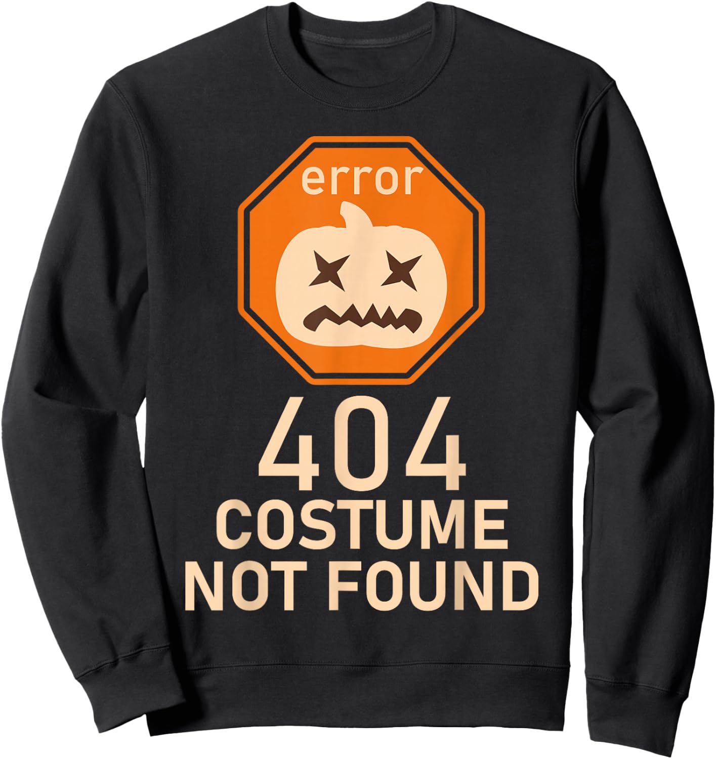 Error 404 Costume Not Found Halloween Low Budget IT Sweatshirt - Sweatshirt | Black